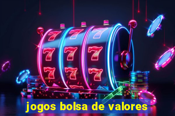 jogos bolsa de valores